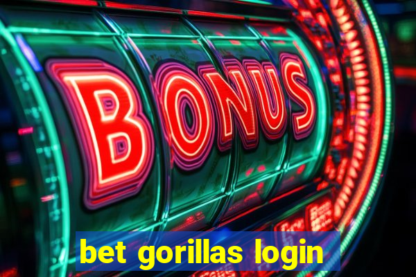 bet gorillas login